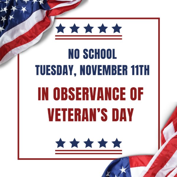 No School in observance of Veterans Day